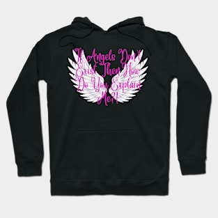 Sarcastic Angel Shirt, "If Angels Don't Exist" Quote Tee, Funny Statement Casual Wear, Unique Humor Gift for Friends Hoodie